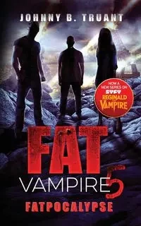 Fat Vampire 5 - Johnny B. Truant