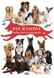 Psy rasowe. Podręczna encyklopedia - praca zbiorowa