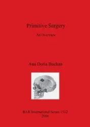Primitive Surgery - Ana Doria Buchan