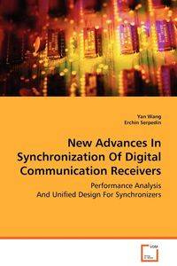 New Advances In Synchronization Of Digital Communication Receivers - Yan Wang