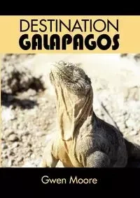 Destination Galapagos - Gwen Moore