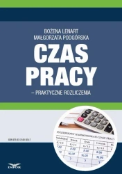 eBook Czas pracy - praktyczne rozliczenia - Bożena Lenart, Małgorzata Podgórska