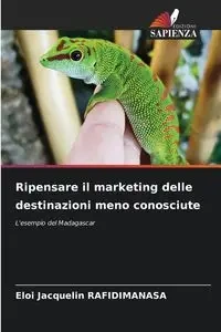 Ripensare il marketing delle destinazioni meno conosciute - Jacquelin RAFIDIMANASA Eloi