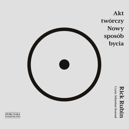 Akt twórczy Nowy sposób bycia audiobook - Rick Rubin