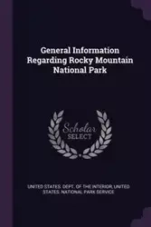 General Information Regarding Rocky Mountain National Park - United States. Dept. of the Interior