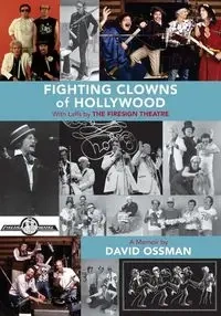 Fighting Clowns of Hollywood - David Ossman