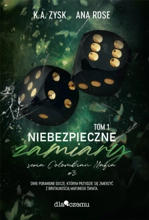 Colombian Mafia Tom 3 Niebezpieczne zamiary Tom 1 - Rose Ana, Zysk K. A.