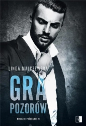 Mroczne pożądanie. T.1 Gra pozorów - Linda Malczewska