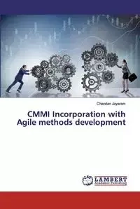 CMMI Incorporation with Agile methods development - Jayaram Chandan