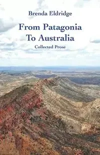 From Patagonia to Australia - Eldridge Brenda