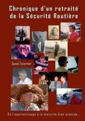 Chronique d'un retraité de la Sécurité Routière - Daniel Tavernier