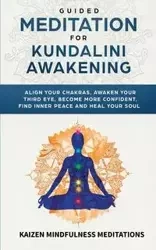 Guided Meditation for Kundalini Awakening - Meditations Kaizen Mindfulness