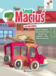 Smok Maciuś poznaje okolicę TW w.2017 - praca zbiorowa