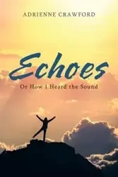 Echoes - Adrienne Crawford
