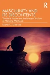 Masculinity and Its Discontents - Diamond Michael J.