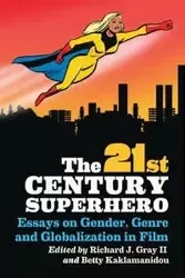 The 21st Century Superhero - Gray Richard J.