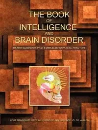 The Book of Intelligence and Brain Disorder - Elsersawi Ph. D. Amin
