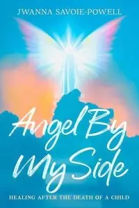 Angel By My Side - Savoie-Powell Jwanna