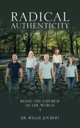 Radical Authenticity - Willie Joubert Dr.