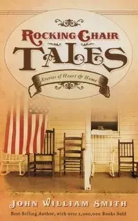 Rocking Chair Tales - John Smith