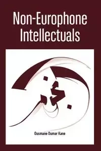 Non-Europhone Intellectuals - Kane Ousmane Oumar