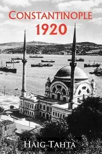 Constantinople 1920 - Tahta Haig
