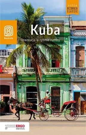 Kuba. Rewolucja w rytmie rumby - Krzysztof Dopierała
