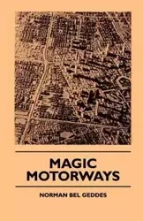 Magic Motorways - Norman Geddes Bel