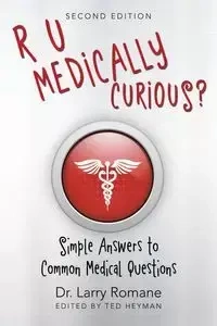 R U Medically Curious? - Romane Dr. Larry
