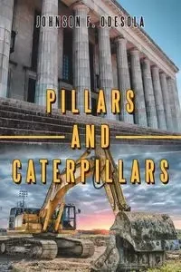 Pillars and Caterpillars - Johnson F. Odesola