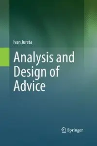 Analysis and Design of Advice - Ivan Jureta