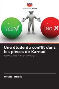 Une étude du conflit dans les pièces de Karnad - Bhatt Mrunal