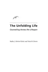 Unfolding Life - Horton-Parker Radha J.