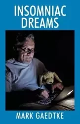 Insomniac Dreams - Mark Gaedtke