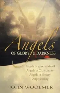 Angels of Glory and Darkness - John Woolmer