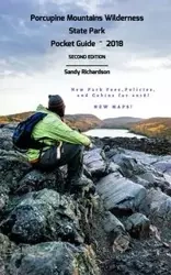 Porcupine Mountains Wilderness State Park Pocket Guide 2018 - Sandy Richardson