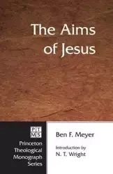 The Aims of Jesus - Ben F. Meyer