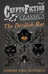 The Devilish Rat (Cryptofiction Classics - Weird Tales of Strange Creatures) - Mitchell Edward Page