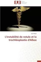 L'instabilité de rotule et la trochléoplastie d'albee - MAYER-C