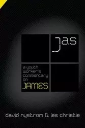 A Youth Worker's Commentary on James - David P. Nystrom