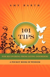 101 Tips for Recovering from Eating Disorders - Amy Barth