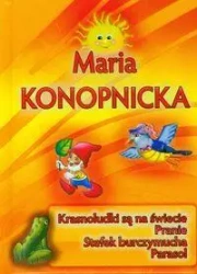 Maria Konopnicka - Krasnoludki są na świecie IWONA - Maria Konopnicka