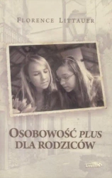 Osobowość plus dla rodziców wyd.2017 - Florence Littauer