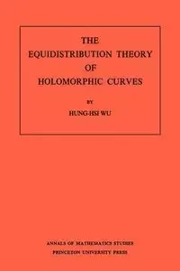 The Equidistribution Theory of Holomorphic Curves - Wu Hung-his