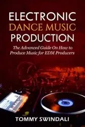 Electronic Dance Music Production - Tommy Swindali