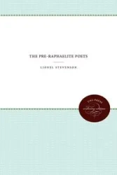 The Pre-Raphaelite Poets - Lionel Stevenson