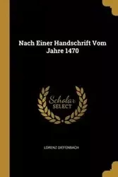 Nach Einer Handschrift Vom Jahre 1470 - Diefenbach Lorenz
