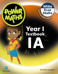 Power Maths Year 1. Textbook 1A. New White Rose Edition - Tony Staneff, Josh Lury