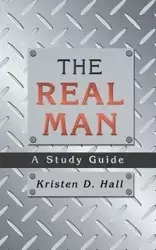 THE REAL MAN - Kristen D. Hall