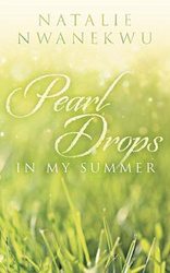 Pearl Drops in My Summer - Natalie Nwanekwu